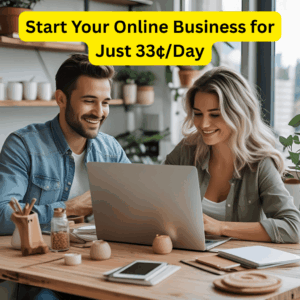 Start Your Online Business for Just 33¢Day