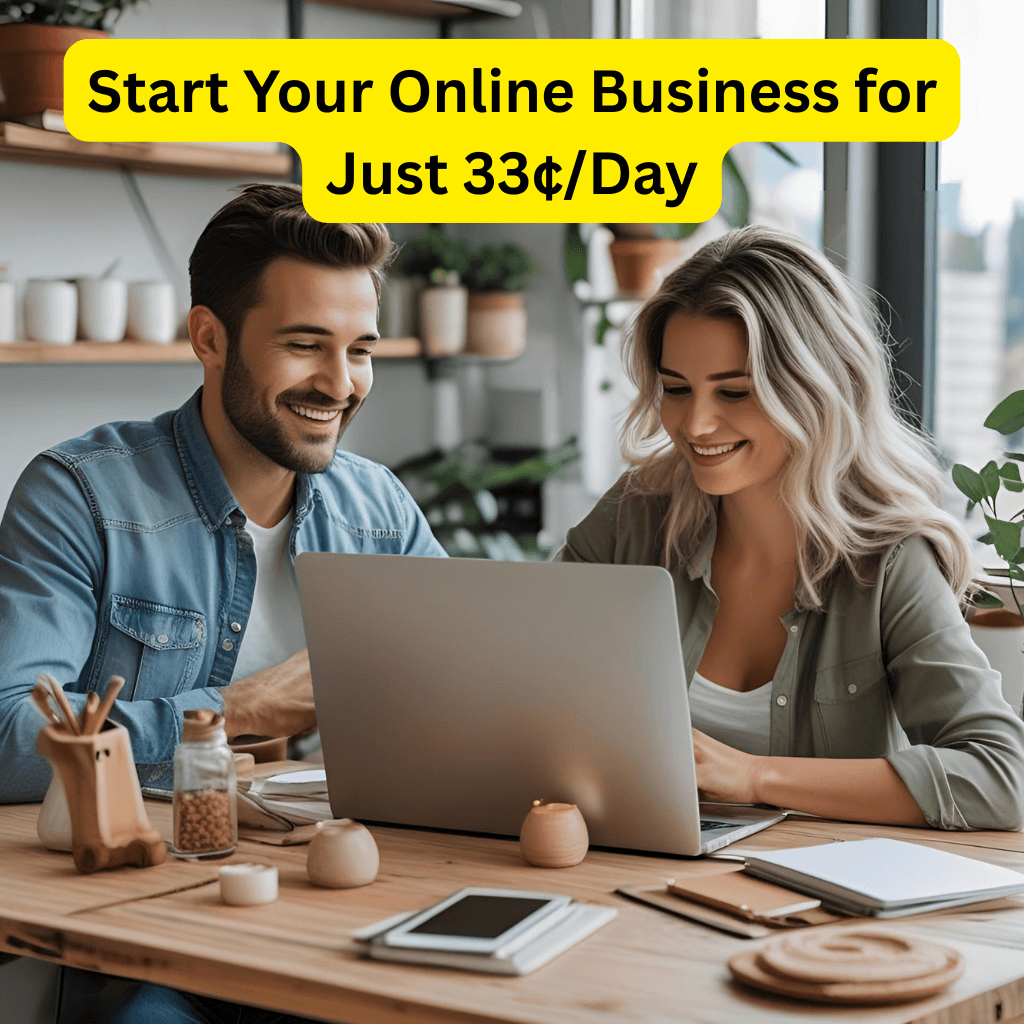 Start Your Online Business for Just 33¢Day